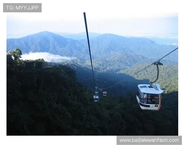 吉隆坡云顶缆车的历史背景与发展现状深度解读